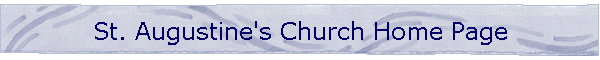 St. Augustine's Church Home Page