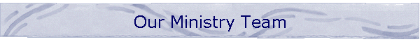 Our Ministry Team
