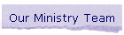 Our Ministry Team